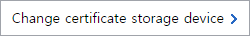 Change certificate storage device